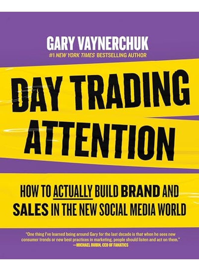 Day Trading Attention: How to Actually Build Brand and Sales in the New Social Media World